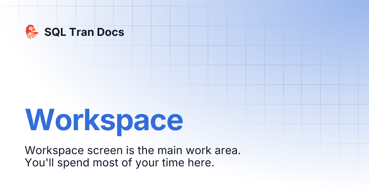Workspace sql tran docs