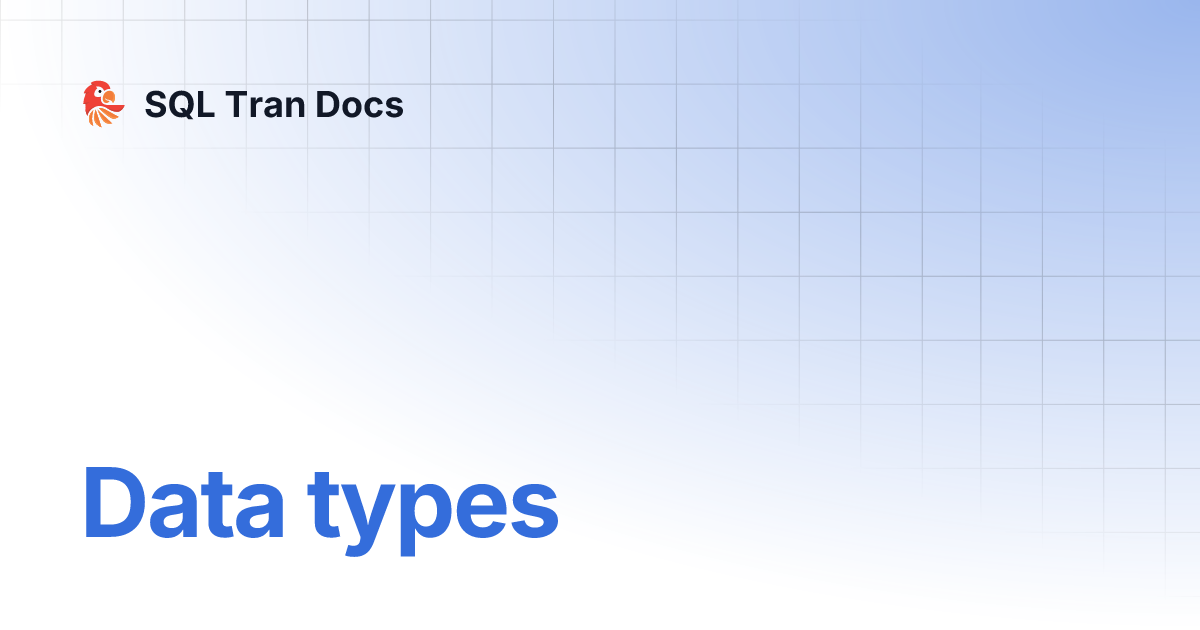 Data types | SQL Tran Docs
